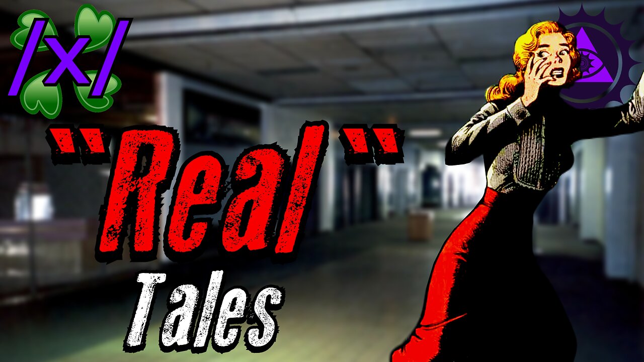 Real Tales | 4chan /x/ Paranormal Greentext Stories Thread