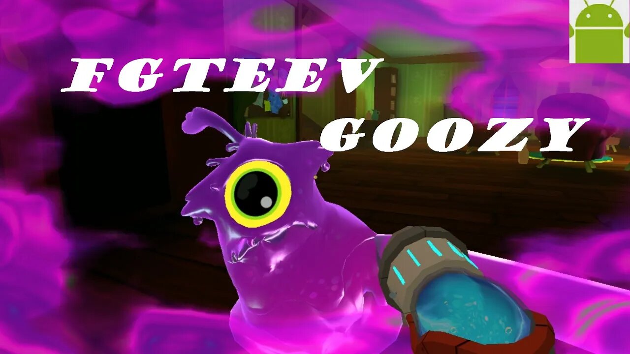 FGTeeV Goozy - for Android
