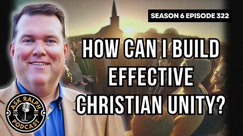 How can I build effective Christian unity?