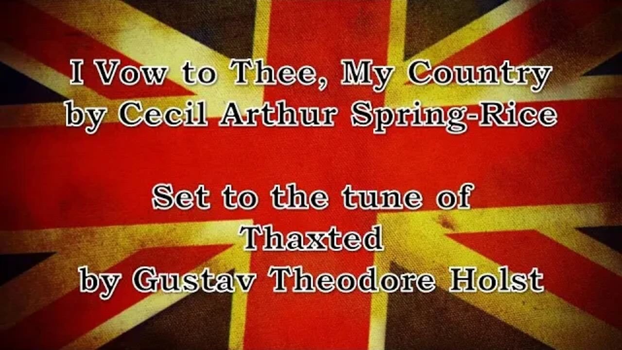 I Vow to Thee, My Country (Thaxted)