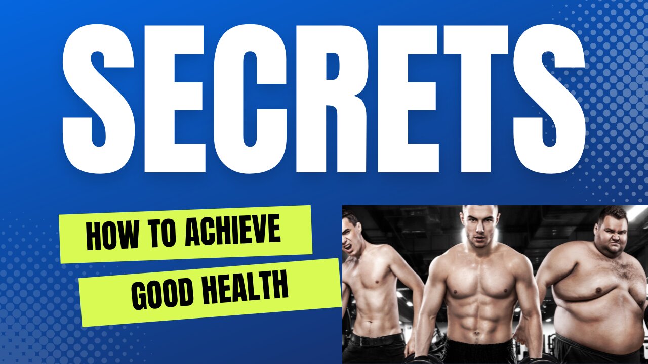 Secrets of good health