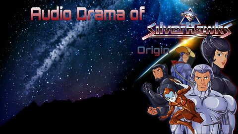 Audio Drama of SilverHawks Origin