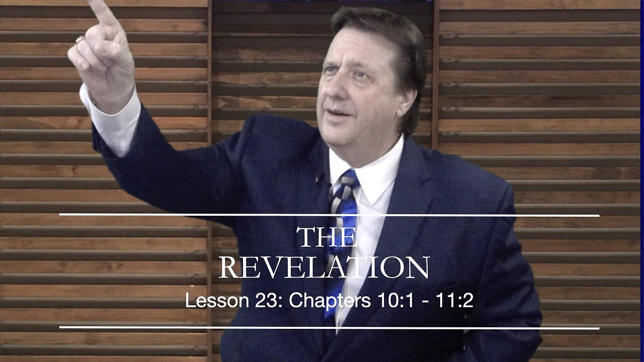 Revelation Lesson 23 Dr Jim Hastings