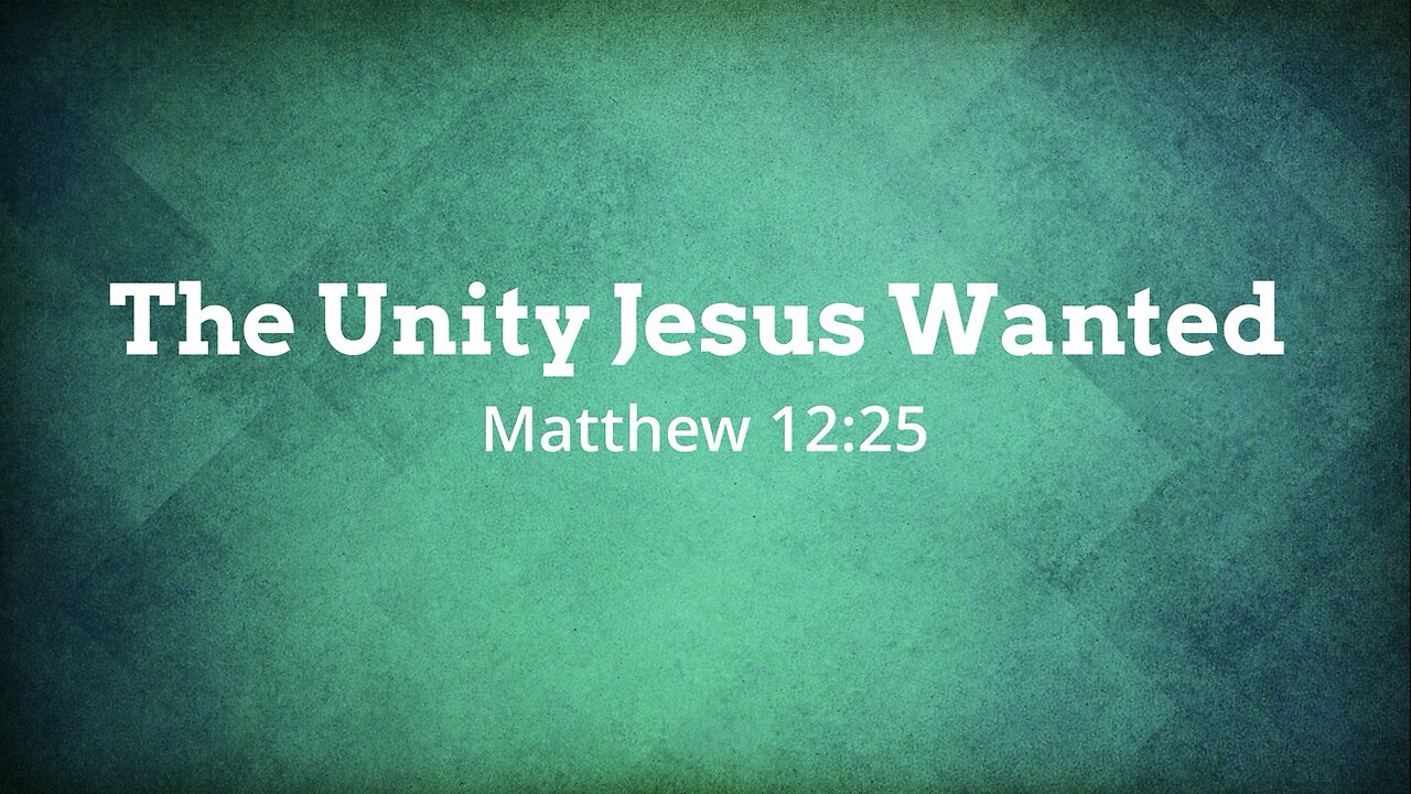 The Unity Jesus Wanted