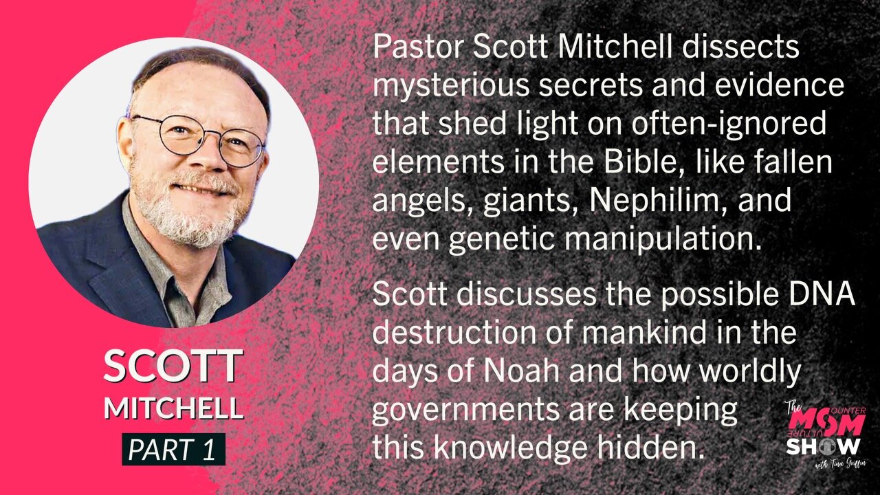 Ep. 467 - Scripture Shows Existence of Nephilim, Giants, Fallen Angels, and Aliens - Scott Mitchell