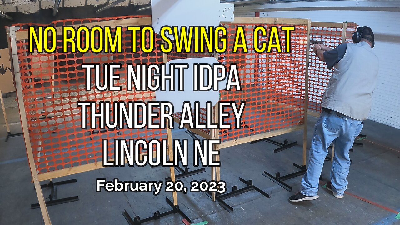 IDPA 2/21/23 - No Room to Swing a Cat