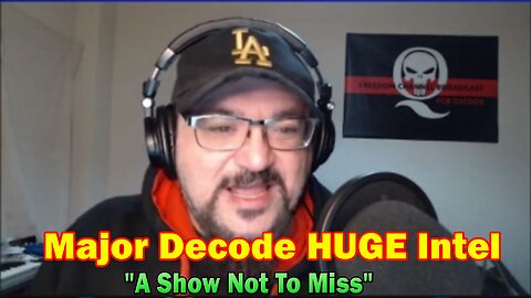 Major Decode BIG Intel 6.19.23: "A Show Not To Miss"
