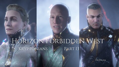 Horizon Forbidden West Part 13 : Kryptonians