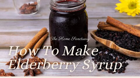 How to Make Elderberry Syrup