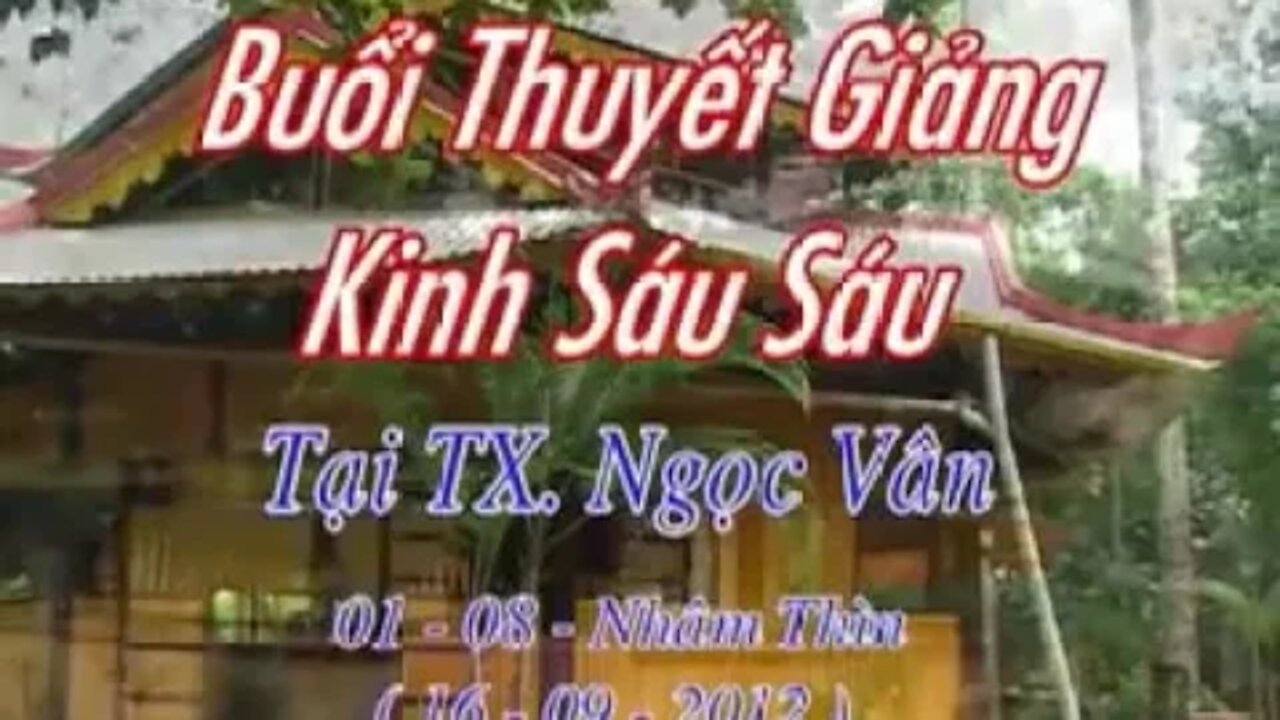 9. KINH SÁU SÁU TUẦN 02 N01-8-2012ÂL SƯ GIÁC KHANG