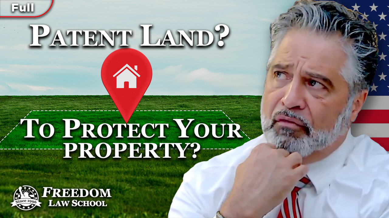 Can filing a Land Patent protect my property from IRS seizure and stop all property taxes? (Full)