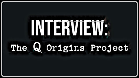 Interview: Robert and Al from Q Origins Project