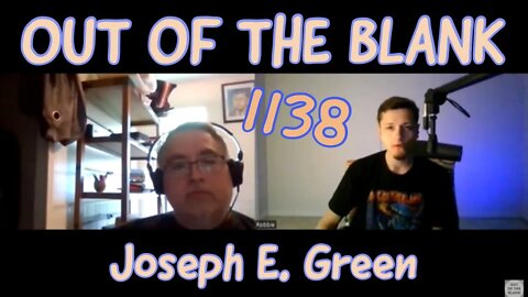 Out Of The Blank #1138 - Joseph E. Green