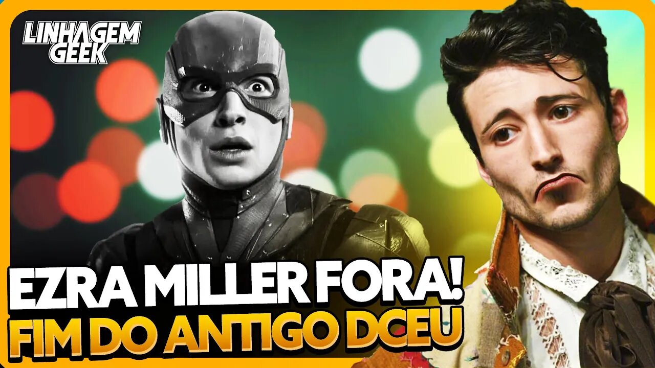 CONFIRMADO! EZRA MILLER FORA DA DC!