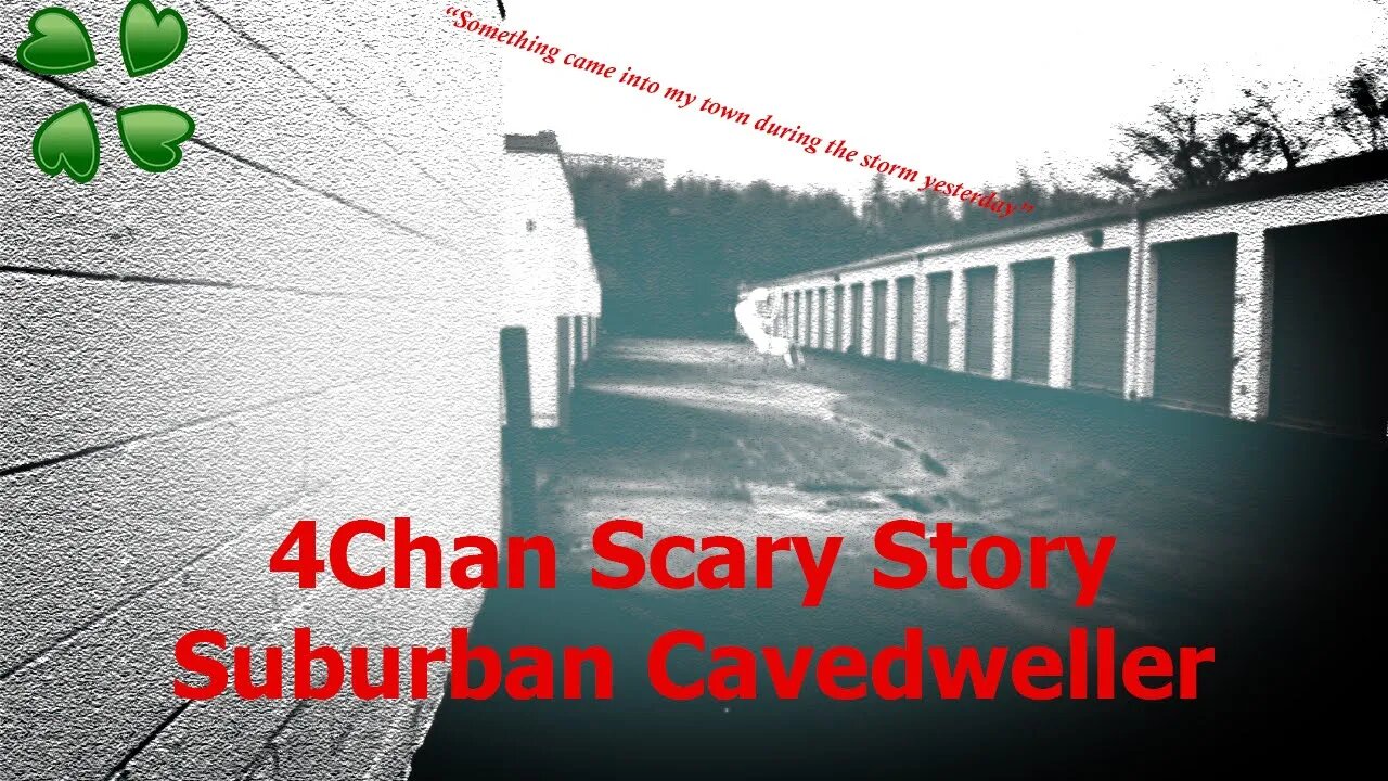 4Chan Scary Stories :: Suburban Cavedweller