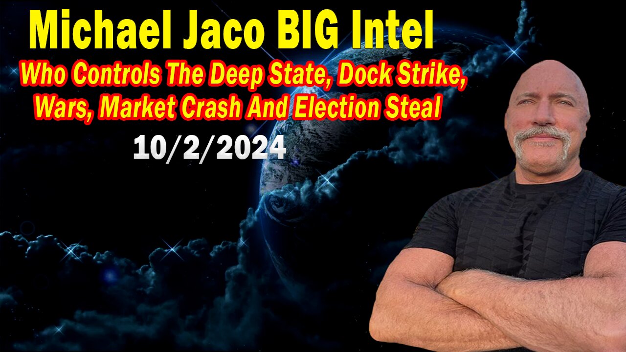 Michael Jaco BIG Intel Oct 2: "BOMBSHELL: Something Big Is Coming"