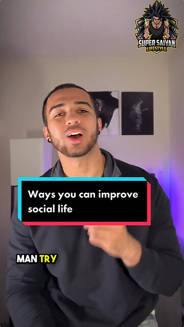 Ways You Can Improve Your Social Life 🚀 #social #anxiety #talking #friday #positivity