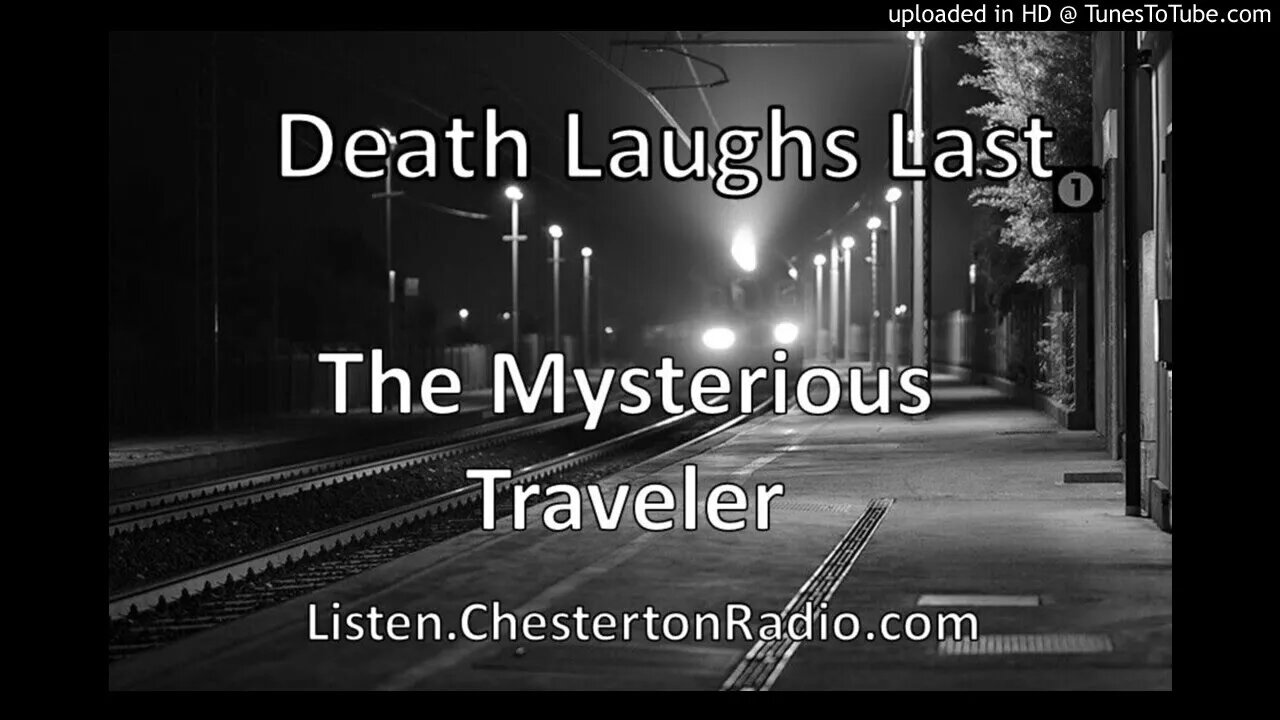 Death Laughs Last - Mysterious Traveler