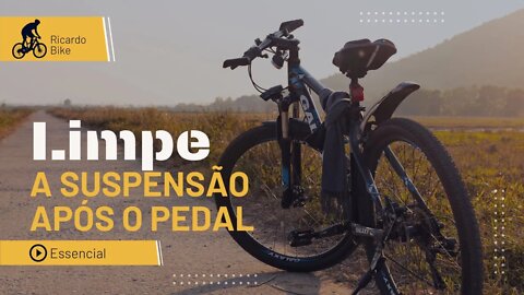 Limpeza da suspensão após o pedal - Essencial