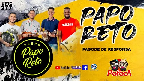 GRUPO PAPO RETO | PTC #277