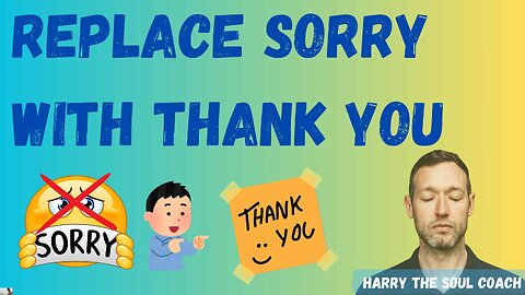 REPLACE SORRY WITH THANK YOU