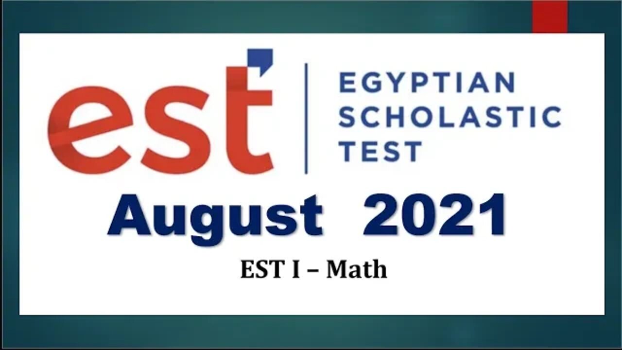 est 1 Math August 2021