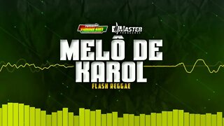 FLASH REGGAE - OH CAROL REGGAE REMIX (MELÔ DE KAROL)@MASTER PRODUÇÕES REGGAE REMIX