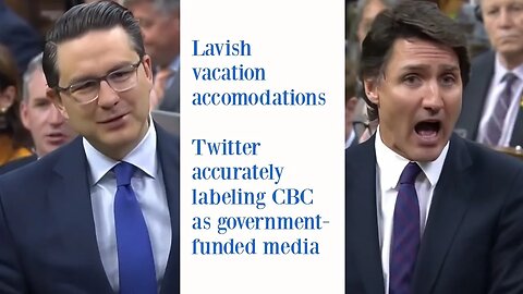 Pierre Poilievre, Lavish Vacation Accomodations, CBC As Government-Funded Media