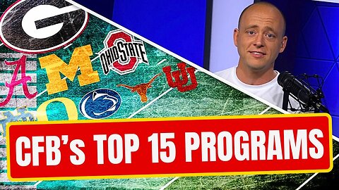 Josh Pate On CFB's Top 15 Programs: NEXT 3 Seasons (Late Kick Cut)