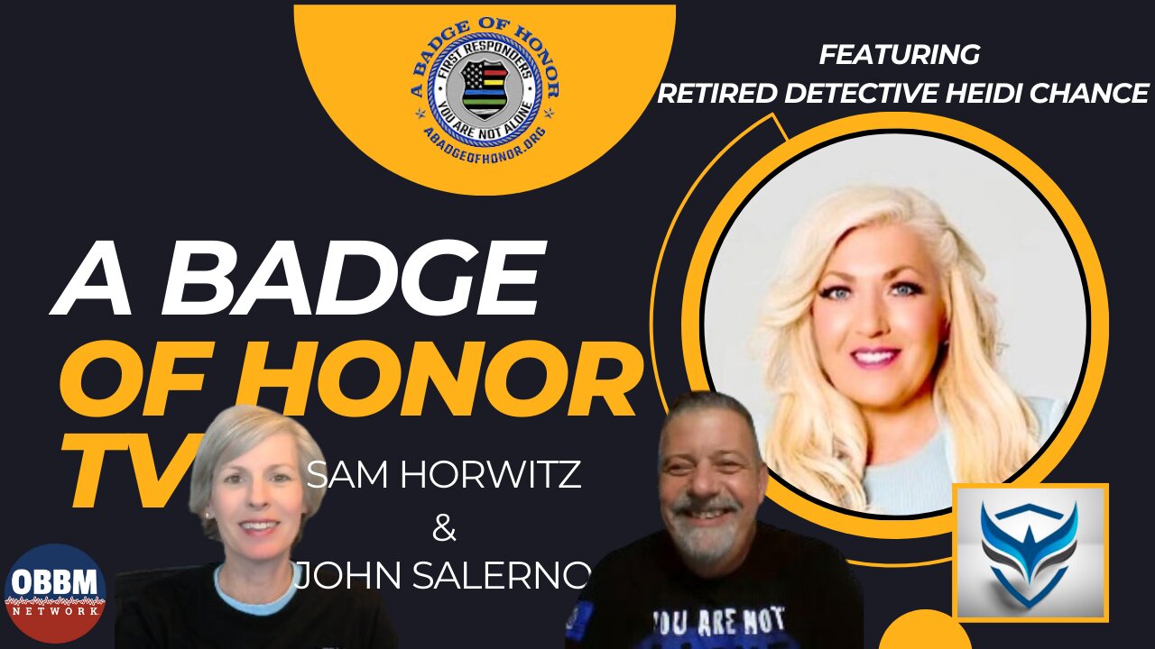 A Badge of Honor - Featuring Retired Detective Heidi Chance