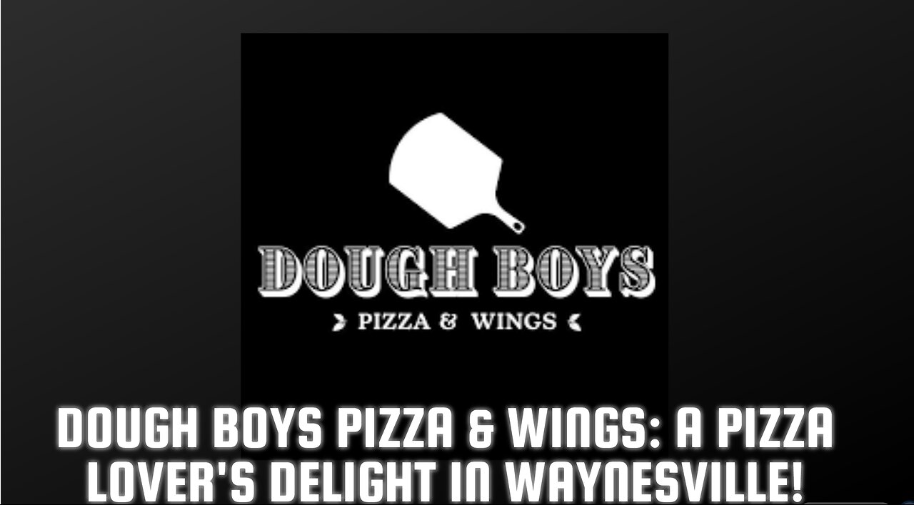 Dough Boys Pizza & Wings - A Pizza Lover's Delight in Waynesville