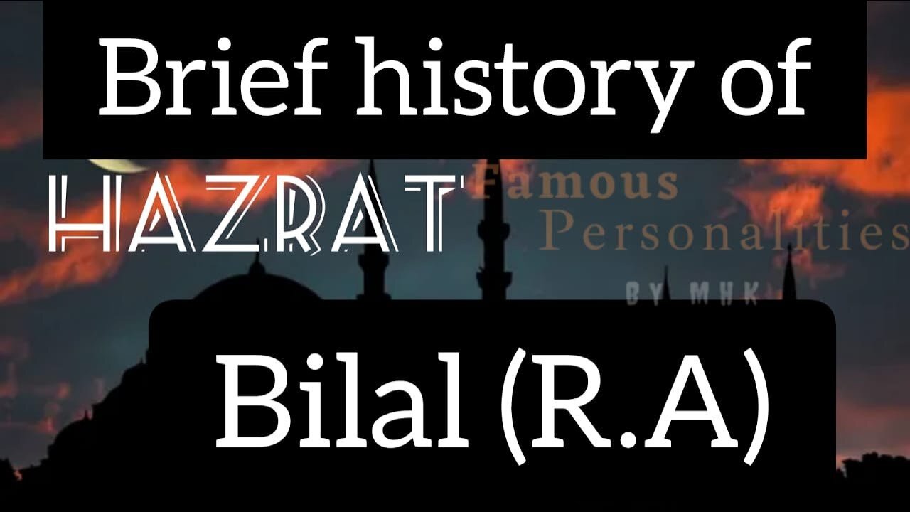 Brief History of Hazrat Bilal (R.A)