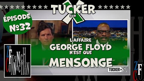 TUCKERCARLSON EP 32: George Floyd n'est que mensonge!