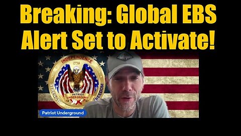 Patriot Underground Breaking - Global EBS Alert Set To Activate - 10/15/24..