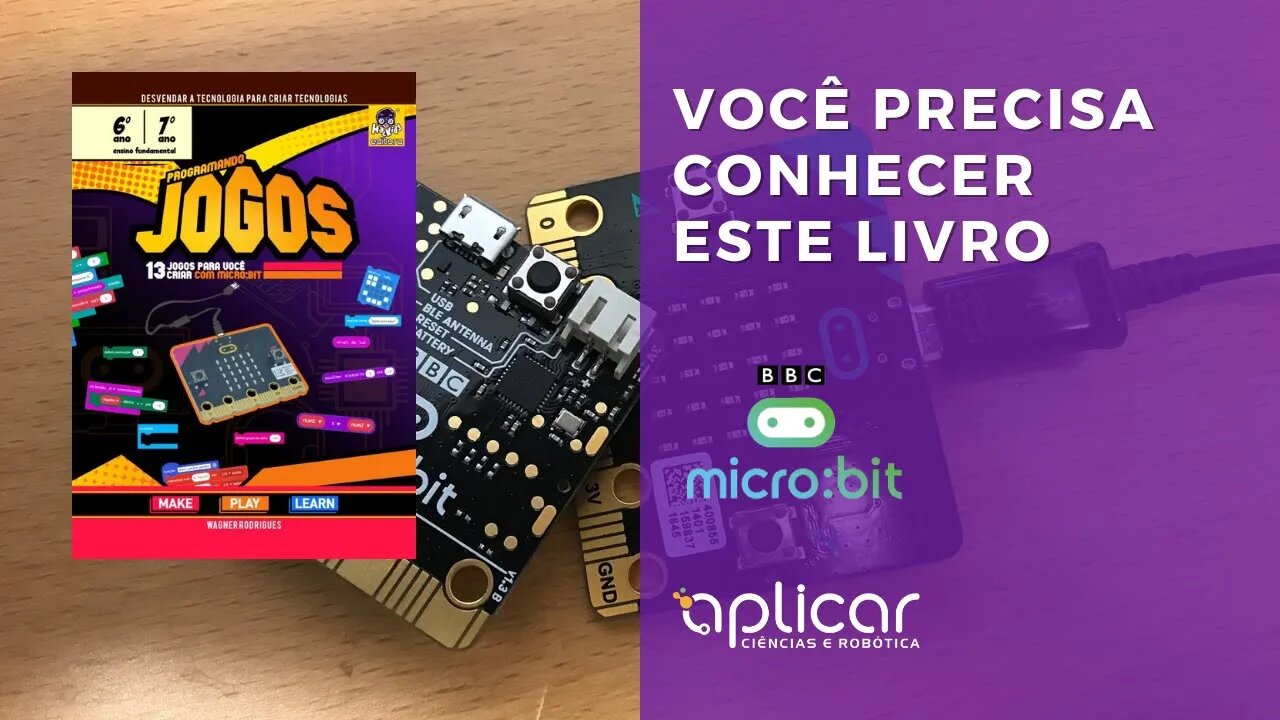 APRENDA A PROGRAMAR CRIANDO 13 JOGOS COM A PLACA MICROBIT
