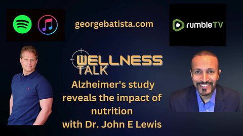 Alzheimer's study reveals the impact of nutrition with Dr. John E Lewis