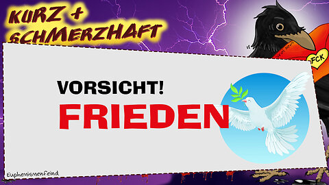 Frieden? NEIN DANKE!