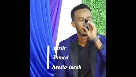 Xariir Ahmed 2020 | heesta tacab