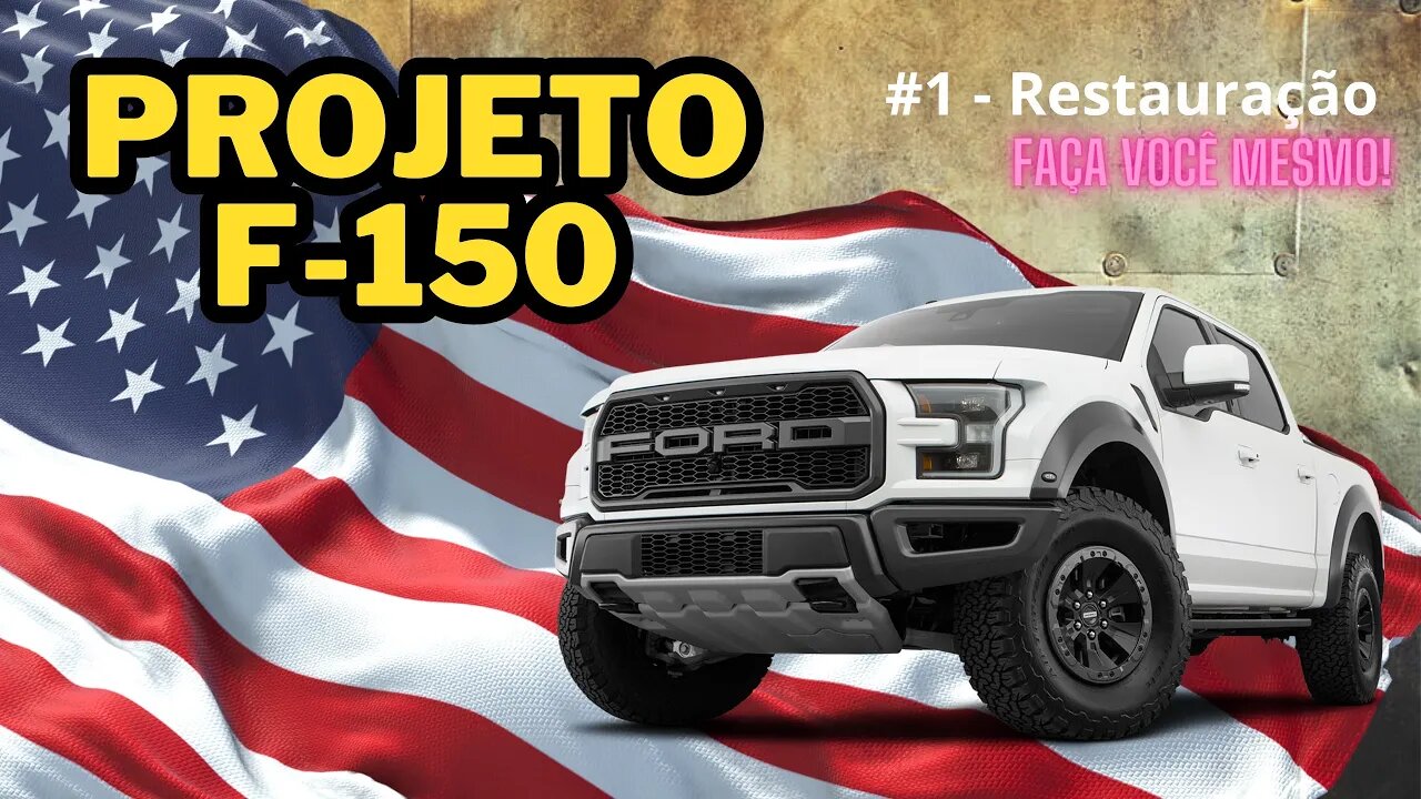 Projeto Ford F150 Americana, restaurando do zero em casa.