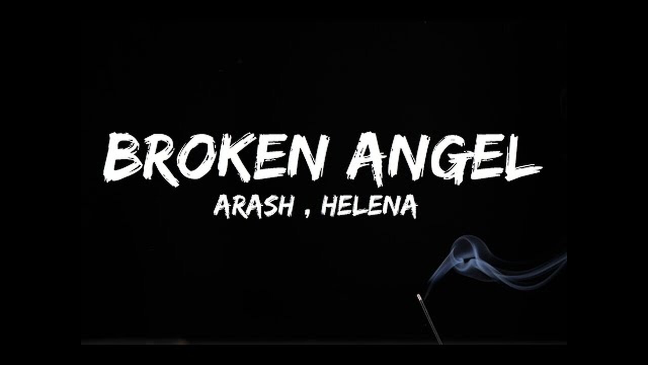 Arash - Broken Angel (Lyrics) ft Helena