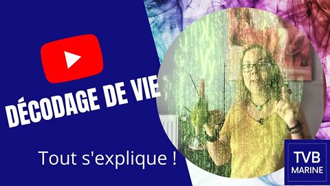 Décodage de vie