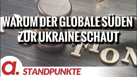 Warum der Globale Süden gespannt zur Ukraine schaut | Von Jochen Mitschka