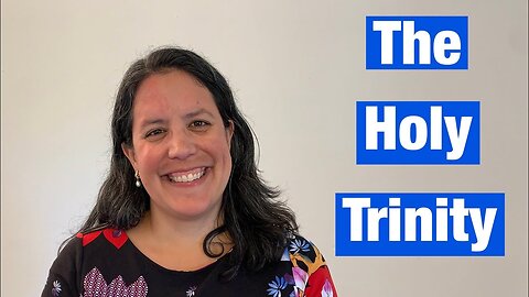 What is the Holy Trinity? | Cassandra Blanco