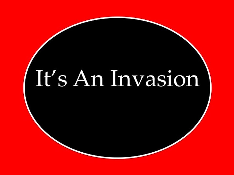 It's An Invasion