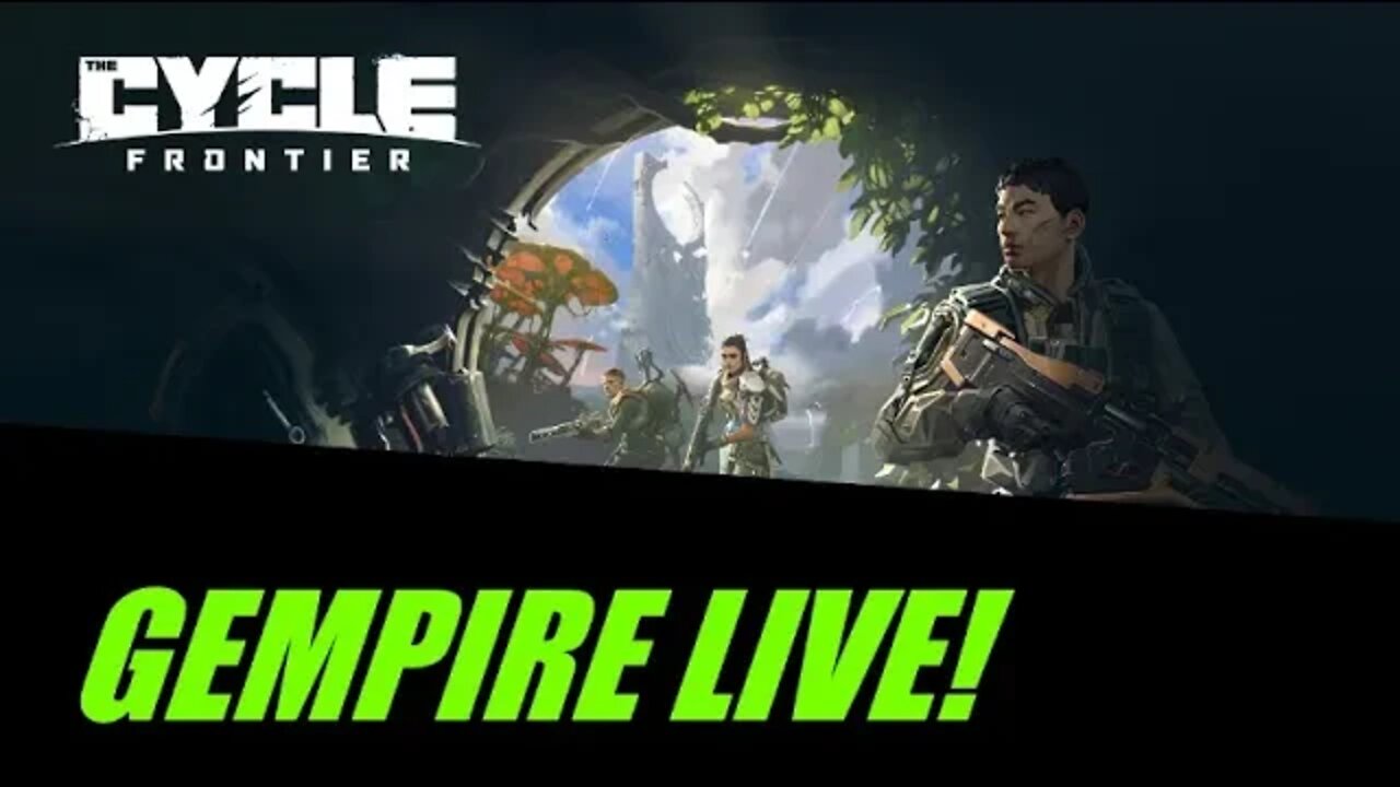 🔴The Cycle Frontier LIVE! LAUNCH DAY!!!🔴