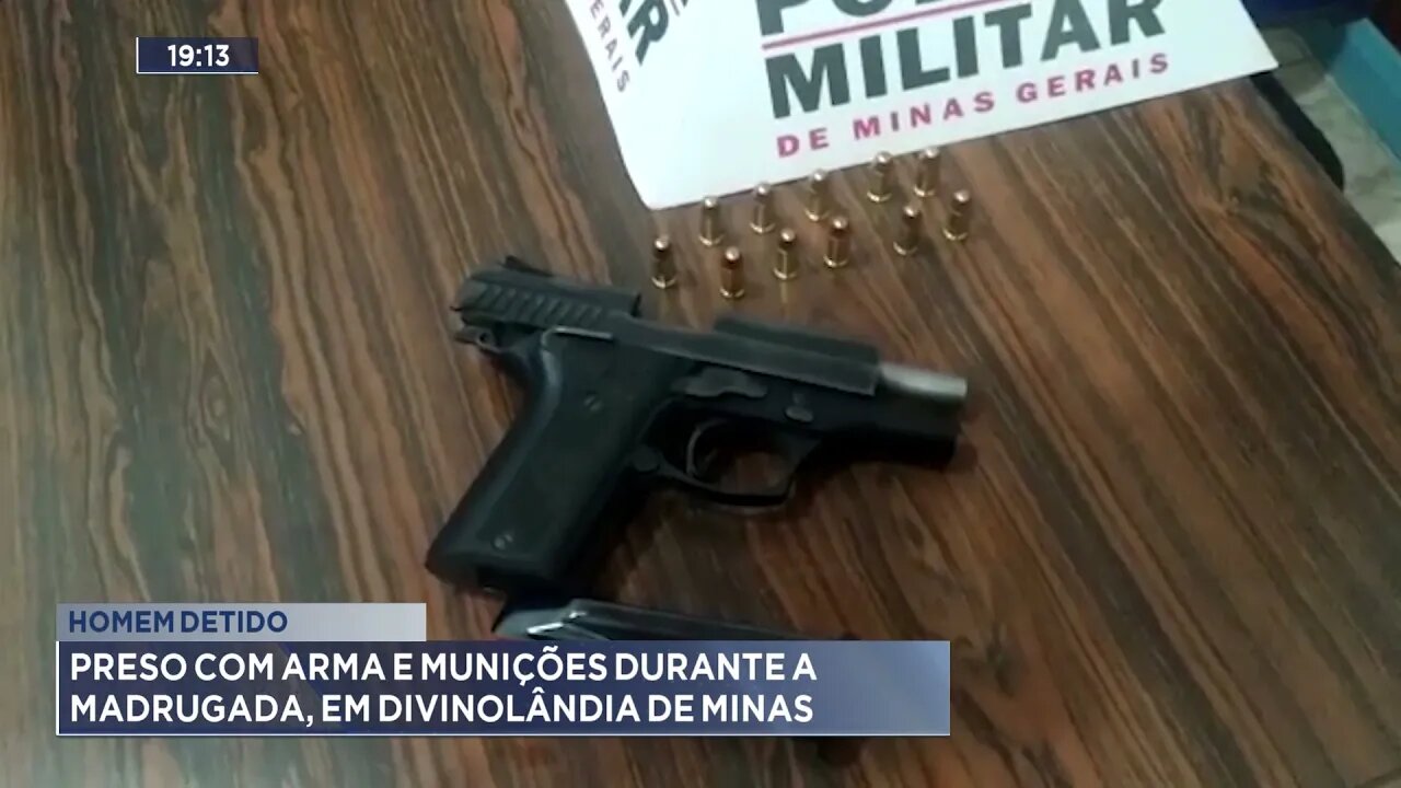 Homem detido: Preso com arma e munições durante a madrugada, em Divinolândia de Minas