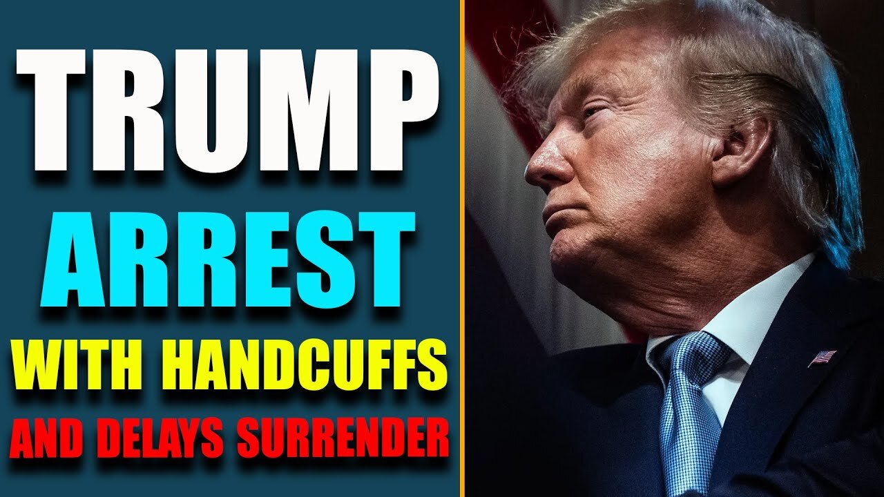 URGENT NEWS TODAY: TRUMP ARREST WITH HANDCUFFS AND DELAYS SURRENDER - TRUMP NEWS