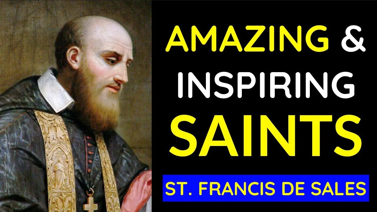 Catholic Saint Stories (The Amazing life of Saint Francis de Sales)