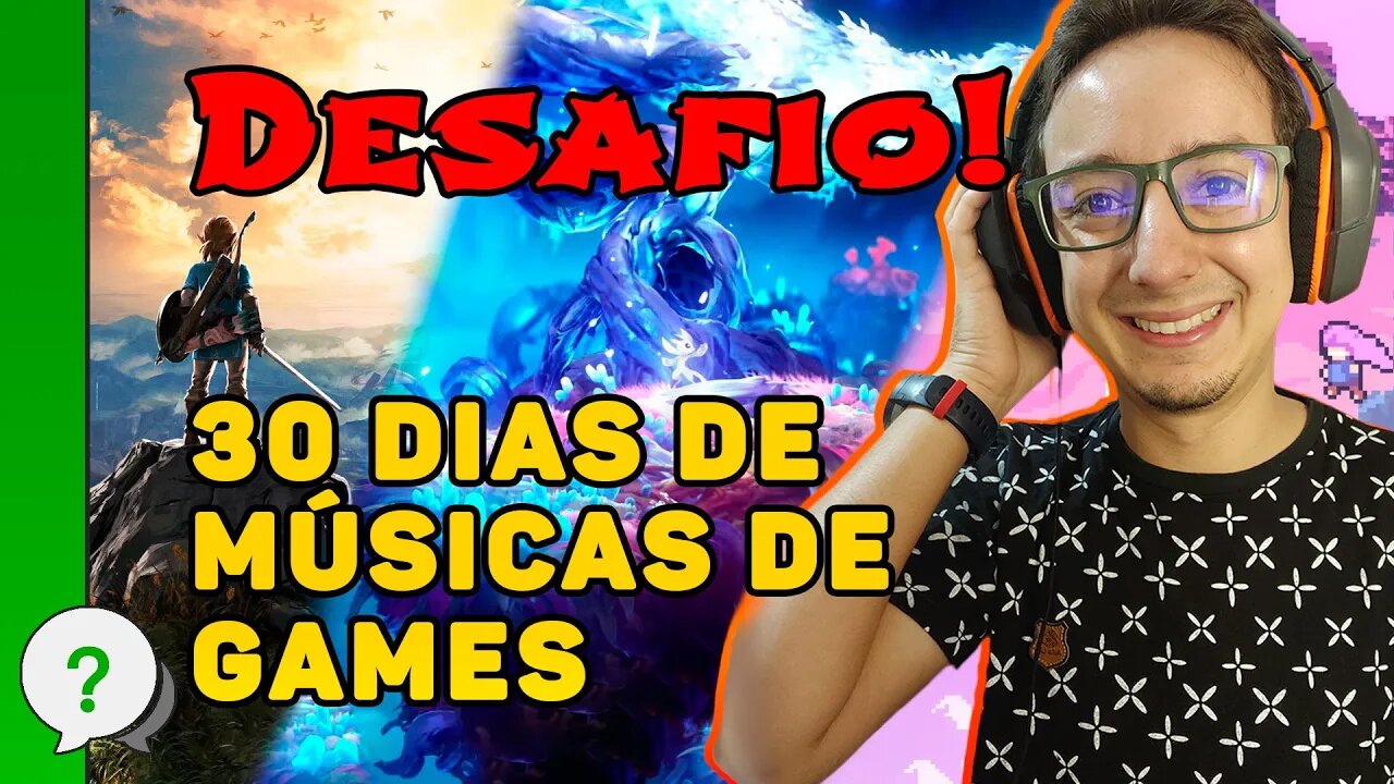 30 MÚSICAS DOS GAMES! DESAFIO MUSICAL!