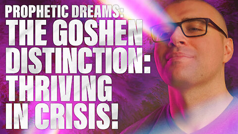 End Time Prophetic Dream: Righteous Judges & Righteous Judgement! The GOSHEN Distinction! Psalm 91